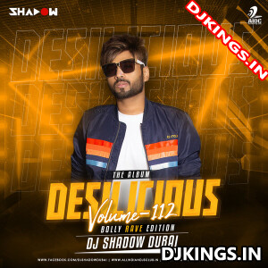 Desilicious 112 - DJ Shadow Dubai